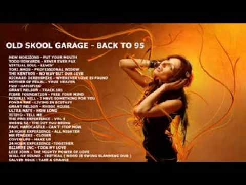 OLD SKOOL GARAGE - BACK TO 95 IN THE MIX