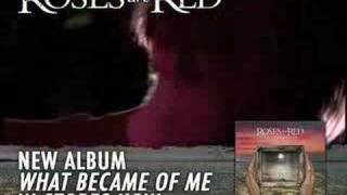 Roses Are Red "What Became Of Me"