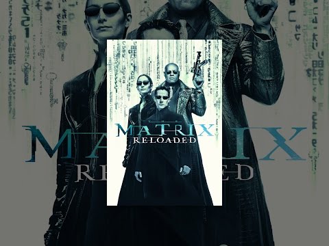 The Matrix Reloaded