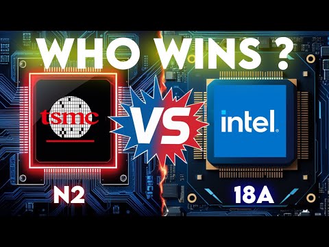 TSMC N2 vs. Intel 18A: The Next Big Battle in Chip Manufacturing!