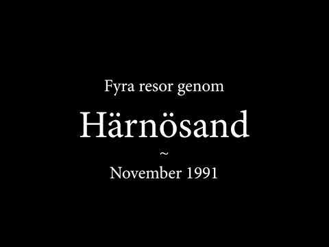 Fyra resor genom Härnösand, november 1991
