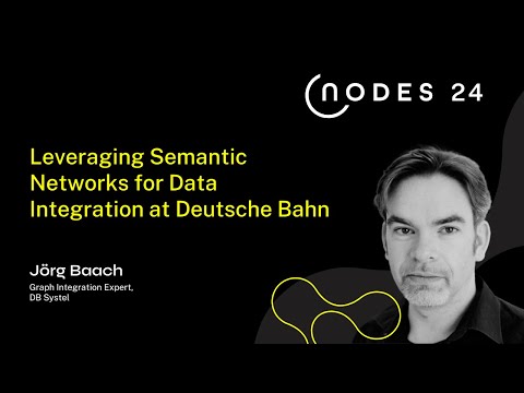 NODES 2024 - Leveraging Semantic Networks for Data Integration at Deutsche Bahn