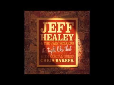 10 - Goin' Up The River [Jeff Healey & The Jazz Wizards]