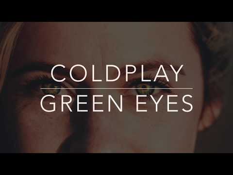 download lagu mp3 mp4 Coldplay Green Eyes Written About, download lagu Coldplay Green Eyes Written About gratis, unduh video klip Coldplay Green Eyes Written About
