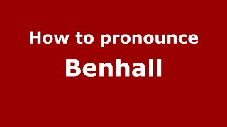 How to pronounce Benhall