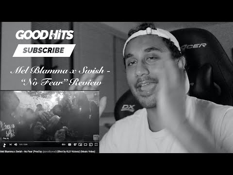 Mel Blamma x Swish - No Fear - GoodhitsTV Review #149