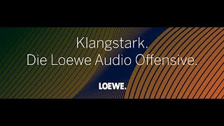 Klangstark. Die Loewe Audio Offensive. - Unser virtuelles Audio Launch-Event (de/4K)