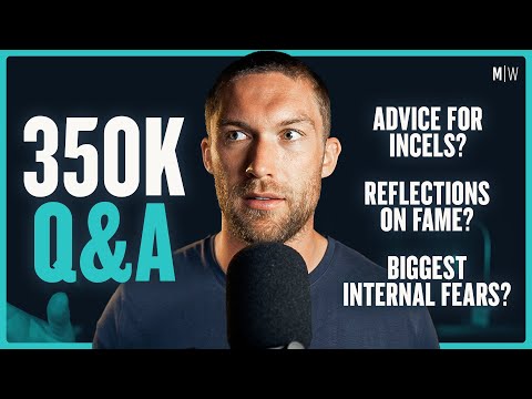 350k Q&A - Dating Advice, Jordan Peterson & Internal Fears