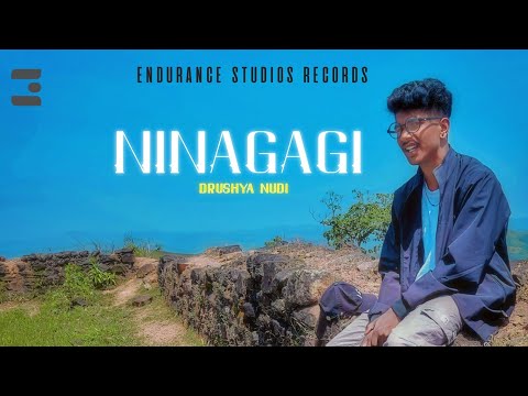 NINAGAGI | DRUSHYA NUDI | OFFICIAL MUSIC VIDEO