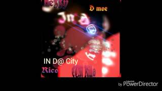 In D@ City Rico ft Beezy /CTM.Killa/D moe
