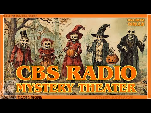 CBS Radio Mystery Theater: Halloween Thrills!