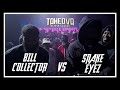 Bill Collector Vs Snake Eyez