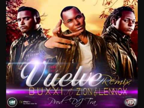 dj buxxi ft. zion & lennox - vuelve con letra ↓
