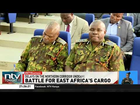 Kenya’s Northern Corridor delays threaten its regional trade gateway dominance