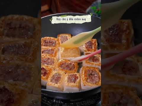 Hướng dẫn cách làm đậu phụ nhồi thịt siêu ngon