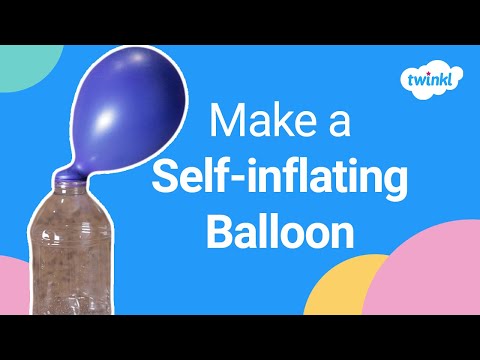 How to Make a Self-Inflating Balloon | Simple Science Experiments for Children | Twinkl