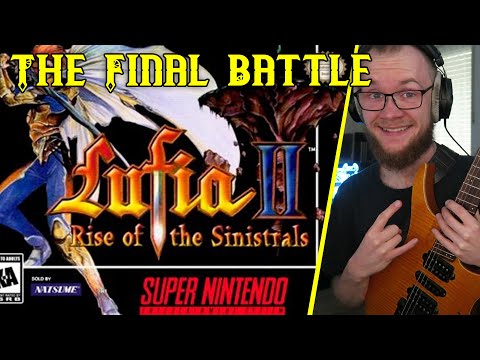 Lufia II: Rise of the Sinistrals - The Final Battle [Epic Guitar]