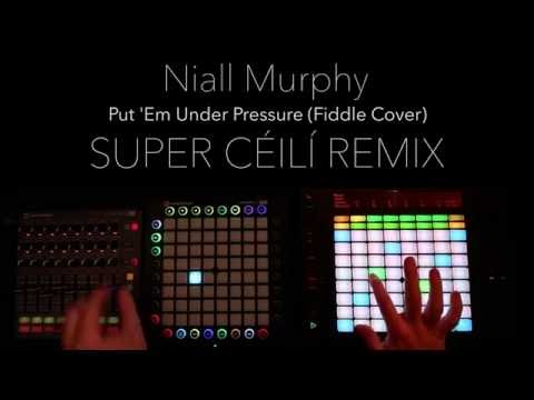 SUPER CÉILÍ/Niall Murphy REMIX - Put Em Under Pressure (Fiddle Cover)