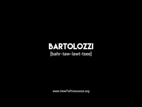 How to Pronounce "bartolozzi"