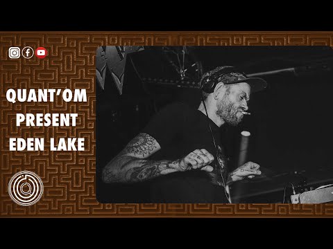 EDEN LAKE - Digital Shamans Records - Exclusive live for Quant'Om