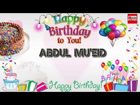 Happy Birthday ABDUL MUEID _||_ Birthday Song_||_Best_Wishes_||