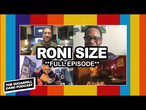 Drum And Bass Star Roni Size First Time Hearing Rappers Delight & More | The Sugarhill Gang Podcast