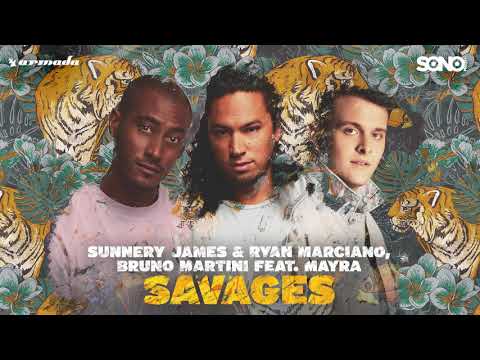 Savages - Sunnery James & Ryan Marciano, Bruno Martini feat. Mayra
