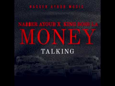 Nasser Ayoub Ft King Boss La money Talking (Audio Only)Recent Salone Music