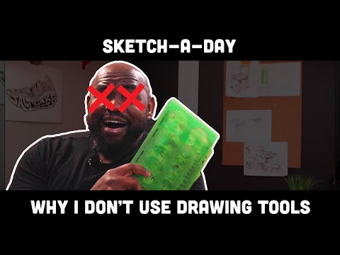 Sketch A Day: Why I don't Use Tools (NO MUSIC VERSION)