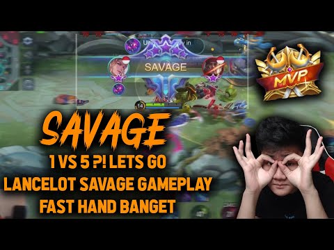 LANCELOT JEJE SAVAGE 1 VS 5 DI RANKED ! FAST HAND GAMEPLAY - Mobile Legends