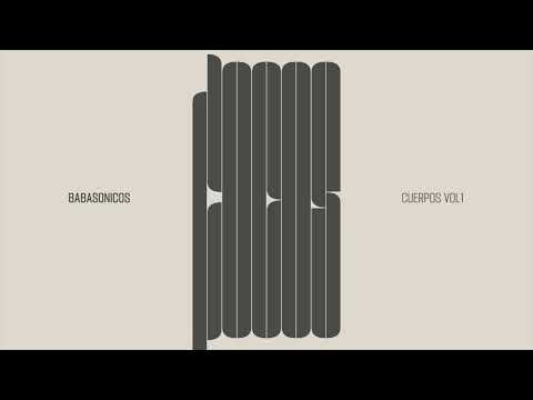 Babasonicos - CUERPOS, Vol.1 (Full Album)