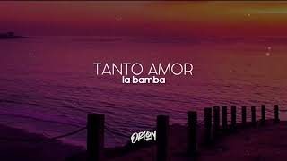 TANTO AMOR - BAMBA / LETRA