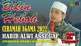Download lagu Ceramah Habib Alwi Assegaf || Prabu Kian Santang || Bikin Heboh Jamaah - Apa Itu Taqwa mp3