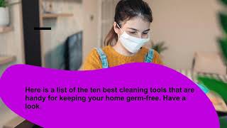 Best Cleaning Tools To Keep Your Home Germ Free