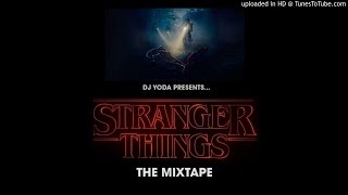 DJ Yoda Presents: Stranger Things - The Mixtape