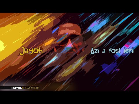 Jayoh - Azi a fost Ieri prod. RoyalRecords