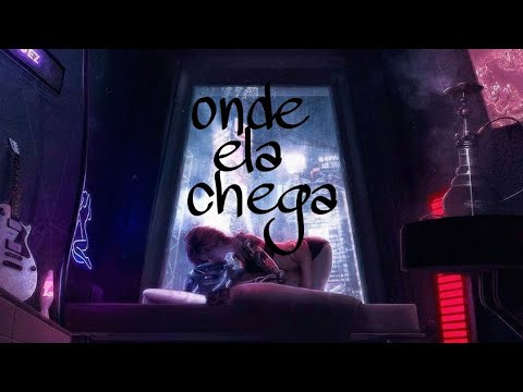 onde ela chega- Gui Rocha
