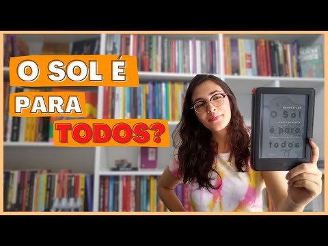 O SOL É PARA TODOS, de Harper Lee | RESENHA