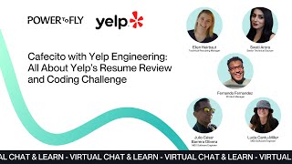 Cafecito with Yelp Engineering: All About Yelp’s Resume Review and Coding Challenge