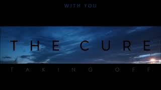 The Cure - Taking Off + [ English Lyrics ]