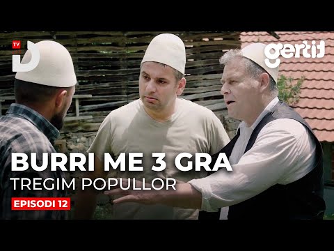 Burri me 3 Gra - Episodi 12 | Tregim Popullor | DTV Media