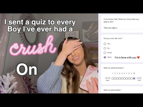 Sending a quiz to every boy I’ve EVER had a CRUSH ON!!!! (HE WAS IN LOVE WITH ME?!)