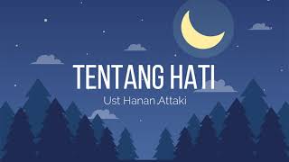 Download lagu Tentang Hati - Ustad Hanan Attaki | One Minute Booster mp3