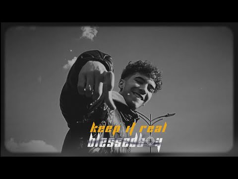 BLessedBoy - '' Keep it Real " (Official Music Video)