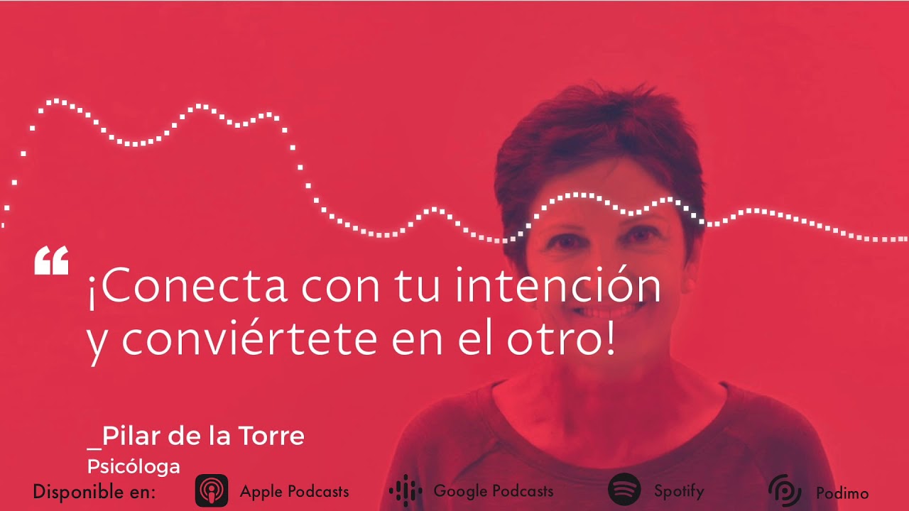 98 | Pilar de la Torre: La comunicación no violenta