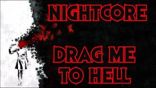 Nightcore - Drag Me To Hell [Theory of a Deadman]