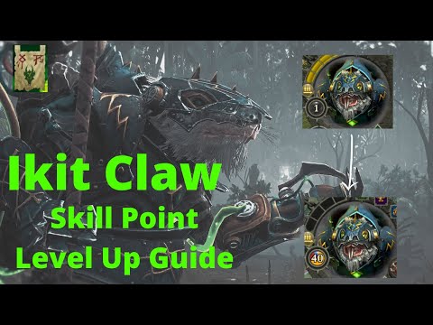 Ikit Claw Skill Point Level Up Guide Warhammer 2