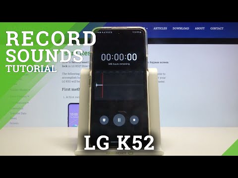 LG K52 – Record Sounds & Voices