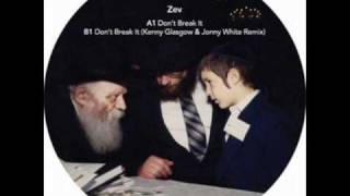 Zev - Don't Break It (Kenny Glasgow And Jonny White Remix)