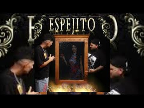 Espejito - Millow X Big Lois